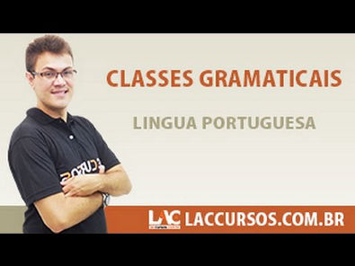 Aula 01/38 - Classes Gramaticais - Língua Portuguesa