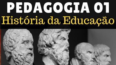 Historia da educação - PEDAGOGIA 01