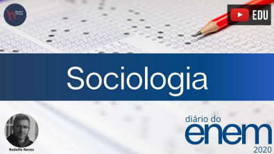 Diário do Enem 2020 - ep 05: Sociologia