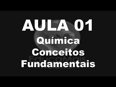 AULA 01 - Química - Conceitos Fundamentais - Química