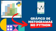 Como Fazer um Gráfico de histogramas no Python ? - Programação Python