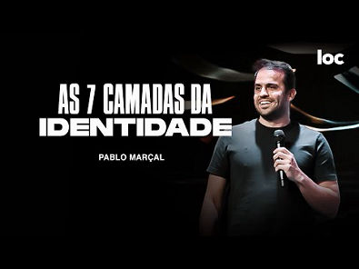 PABLO MARÇAL - AS 7 CAMADAS DA IDENTIDADE
