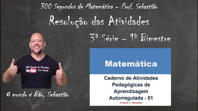 Atividades Autorreguladas SEEDUC-RJ - MATEMÁTICA - Ensino Médio - 3ª Série - 1º Bimestre