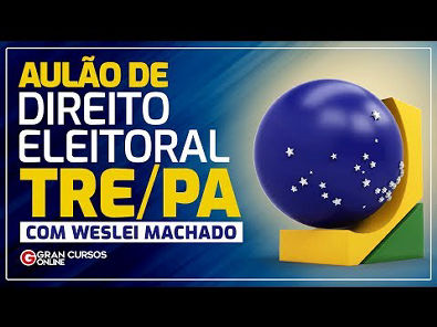 Aulão de Direito Eleitoral para o TRE PA - Reforma Eleitoral 2017/2019