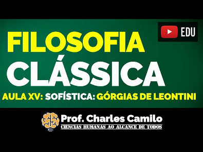 AULA 15: FILOSOFIA CLÁSSICA: SOFISTAS - GÓRGIAS DE LEONTINI