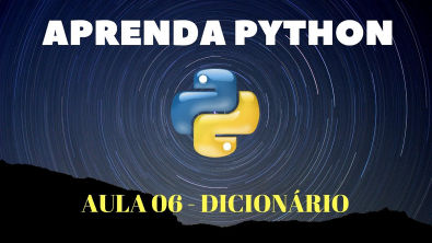 Python Para Iniciantes #Aula 06 - Dicionários