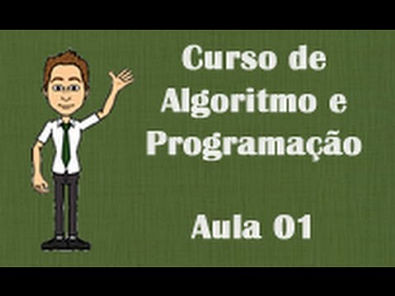 Aula 01 - Introdução a algoritmos - Curso de Algoritmo e Programação