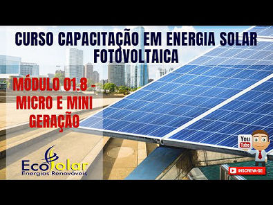 Micro e Mini Geração - Módulo 01 8 - Curso de Energia Solar Fotovoltaica