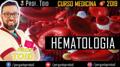 Hematologia Básica | Medicina | Ensino Superior | Prof Toid