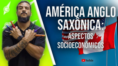 América Anglo-Saxônica: Aspectos Socioeconômicos - Geobrasil {Prof Rodrigo Rodrigues}