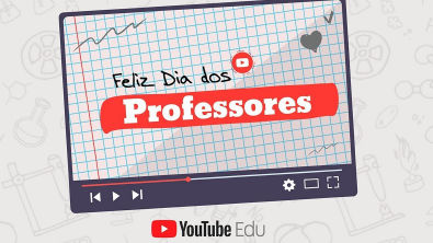 Dia dos professores | Collab EDUtubers | YouTube EDU