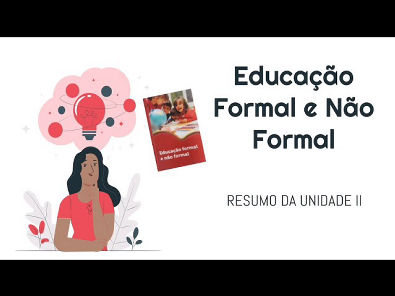 Educação Formal e Não Formal - Unidade II