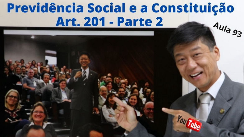Previdência Social na Constituição Federal - Aula 93 - Eduardo Tanaka - Direito Previdenciário