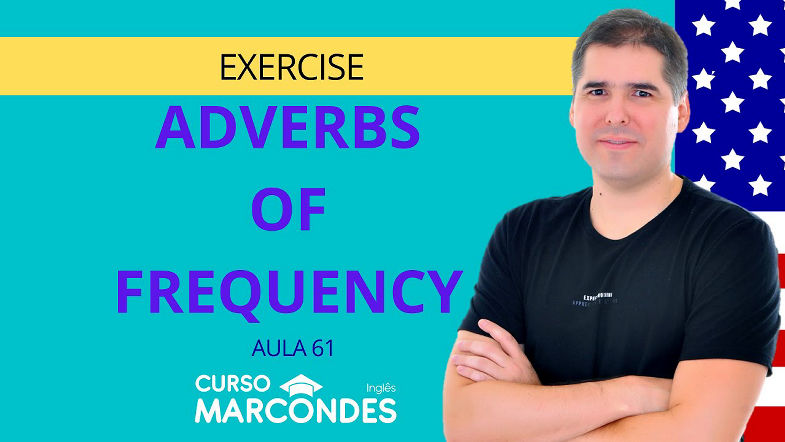 Exercise Adverbs of Frequency (Advérbios de frequência) | Curso de Inglês Básico - Aula 61