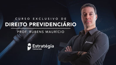 Curso Exclusivo de Direito Previdenciário - Prof Rubens Maurício
