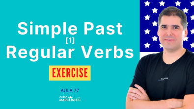 Exercise Simple Past 1 | Curso de Inglês Básico - Aula 77