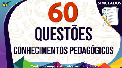 60 Questões de Conhecimentos Pedagógicos para Concurso de Professor