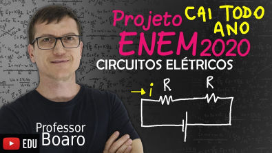 #ENEM2020 - CIRCUITOS ELÉTRICOS - ELETRODINÂMICA - TEORIA + EXERCÍCIOS ( Cai TODO ano!)