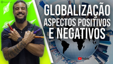 Globalização: Aspectos Positivos e Negativos - Geobrasil {Prof Rodrigo ...