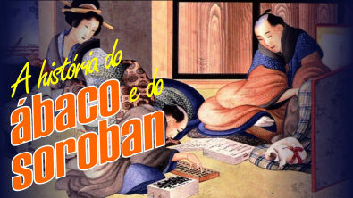 A história do ábaco e do soroban | The history of abacus and soroban (english subtitles)