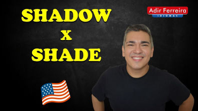 SHADOW ou SHADE? - Como dizer "sombra" em inglês