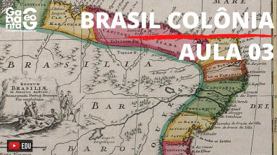 BRASIL COLÔNIA | CAPITANIAS HEREDITÁRIAS | AULA 03