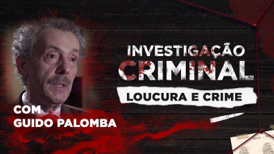 DR GUIDO PALOMBA - LOUCURA E CRIME - INVESTIGAÇÃO CRIMINAL ESPECIAL