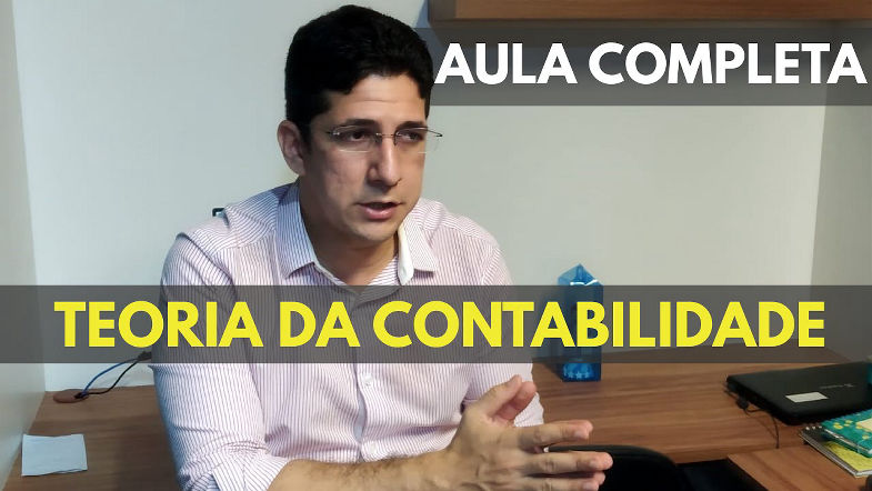 Aula COMPLETA - TEORIA DA CONTABILIDADE | EXAME DE SUFICIÊNCIA 2019