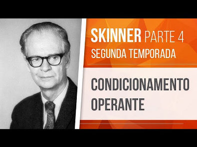SKINNER (4) CONDICIONAMENTO OPERANTE | BEHAVIORISMO (SEGUNDA TEMPORADA)