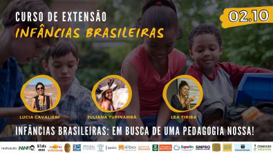 Dia 02/10 - Infâncias Brasileiras: em busca de uma pedagogia nossa!