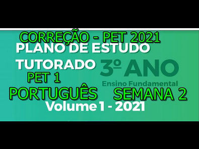 Correção PET 1 (2021) - Português 3° ano (SEMANA 2) VOLUME 1