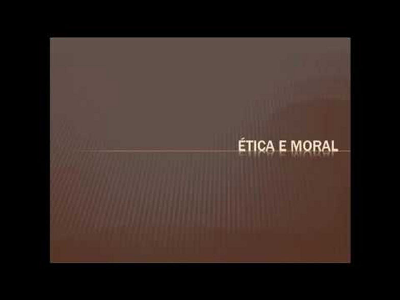 Ética e responsabilidade social EAD Aula 1 Ética e moral