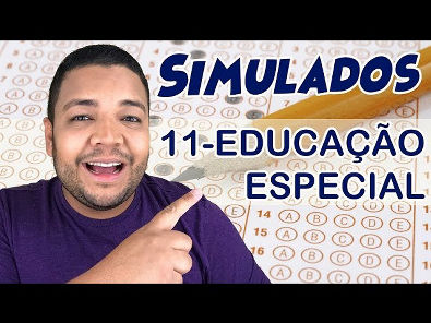 SIMULADO 11: EDUCAÇÃO ESPECIAL E INCLUSIVA - Educação Inclusiva