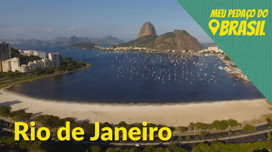 Meu Pedaço do Brasil: conheça o Rio de Janeiro