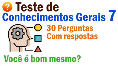 Quiz Conhecimentos Gerais 27- Vai encarar este desafio de perguntas? - Quiz  Mania Brasil 