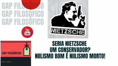 Nietzsche era um conservador? Resposta ao canal Filosofia Vermelha