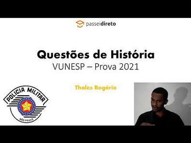 Questões de História - VUNESP - Prova 16/05/2021