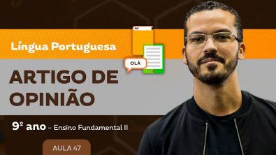 Artigo de opinião Língua Portuguesa 9º ano Ensino Fundamental
