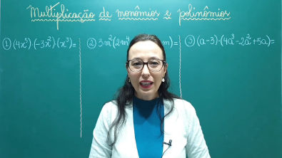 Multiplicação de Monômios e Polinômios - Professora Angela