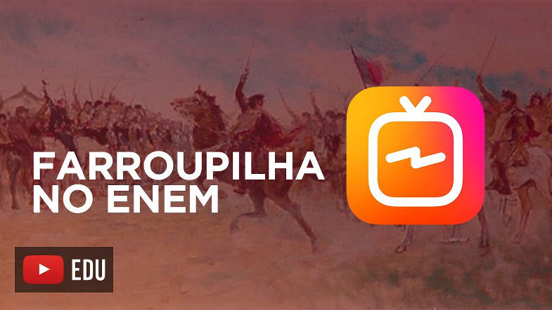 COMO A FARROUPILHA PODE APARECER NO ENEM