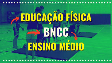 BNCC Educação Física Ensino Médio