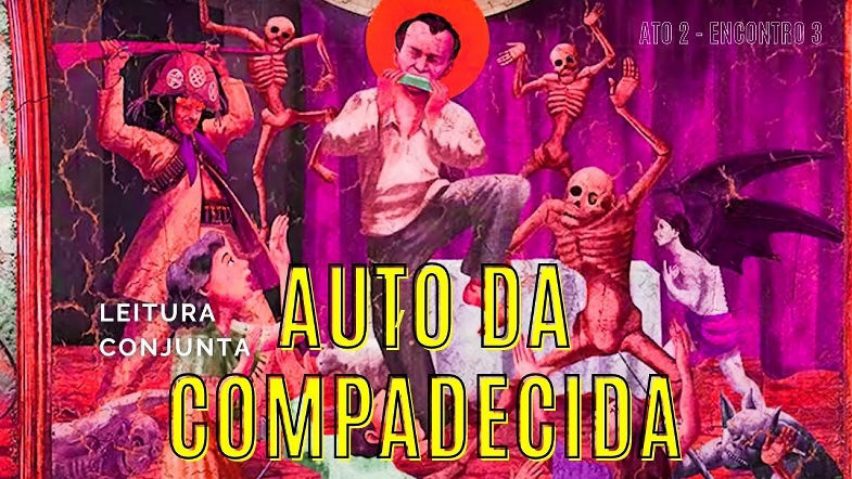 AUTO DA COMPADECIDA - Segundo Ato (Leitura Conjunta)