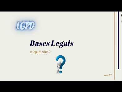 Bases Legais - LGPD