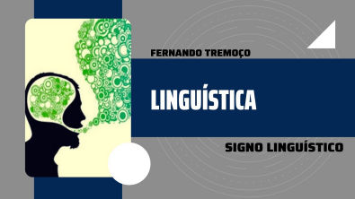Signo Linguístico - LINGUÍSTICA