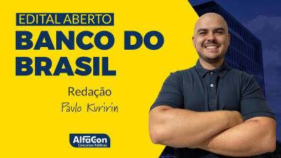 Aula de Redação - Edital aberto Banco do Brasil - AlfaCon