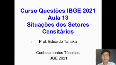 Concurso IBGE - AULA 13 - Conhecimentos Técnicos - Questões de Concurso - Prof Tanaka