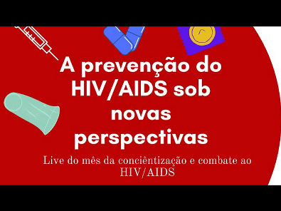 A prevenção do HIV/AIDS sob novas perspectivas