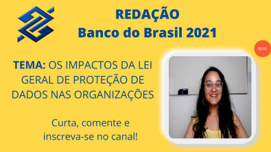 REDAÇÃO PRONTA sobre LEI GERAL DE PROTEÇÃO DE DADOS para o concurso do BANCO DO BRASIL