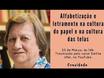 Alfabetização e Letramento: na cultura do papel e na cultura das telas Profa Dra Magda Soares