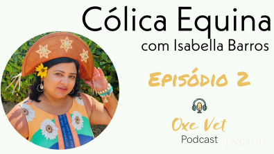Cólica Equina (Isabella Barros) #02 #podcast #colica #equinos